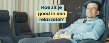 Hoe zit je goed in een relaxzetel