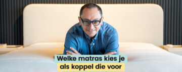 Hoe kies je de juiste matras voor jou en je partner